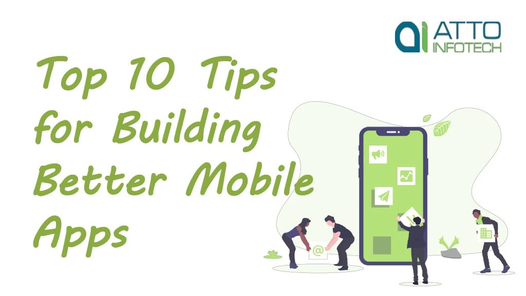 top 10 tips for building better mobile apps