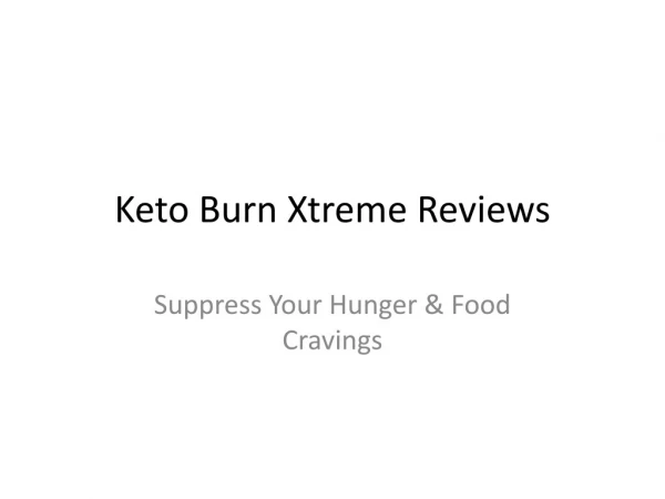 Keto Burn Xtreme : Purify Your Body And Eliminate Toxins