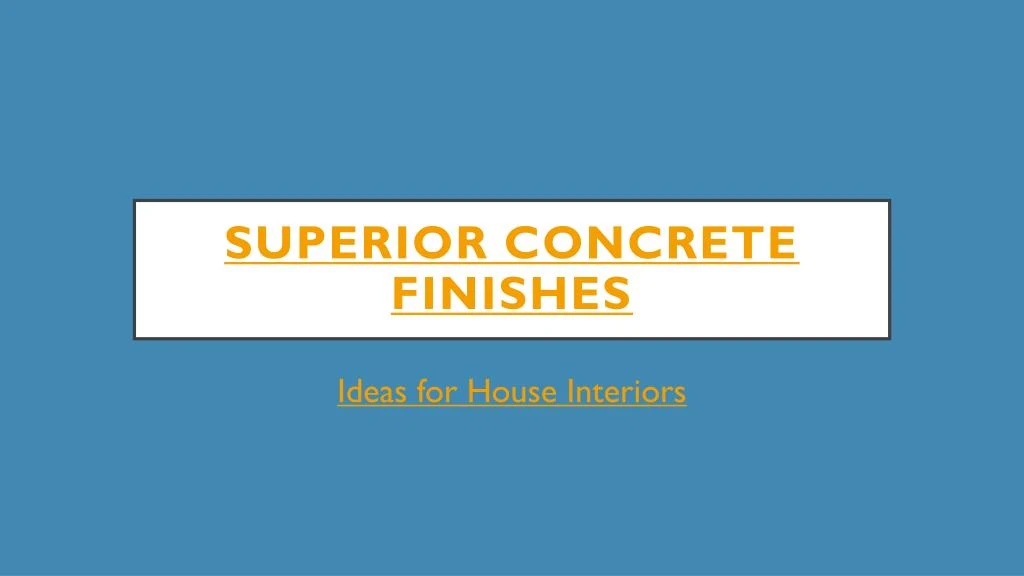 superior concrete finishes