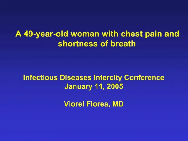 Infectious Diseases Intercity Conference January 11, 2005 Viorel Florea, MD