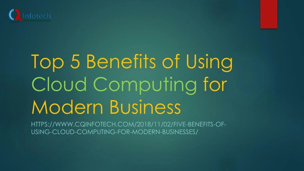 top 5 benefits of using cloud computing for modern business