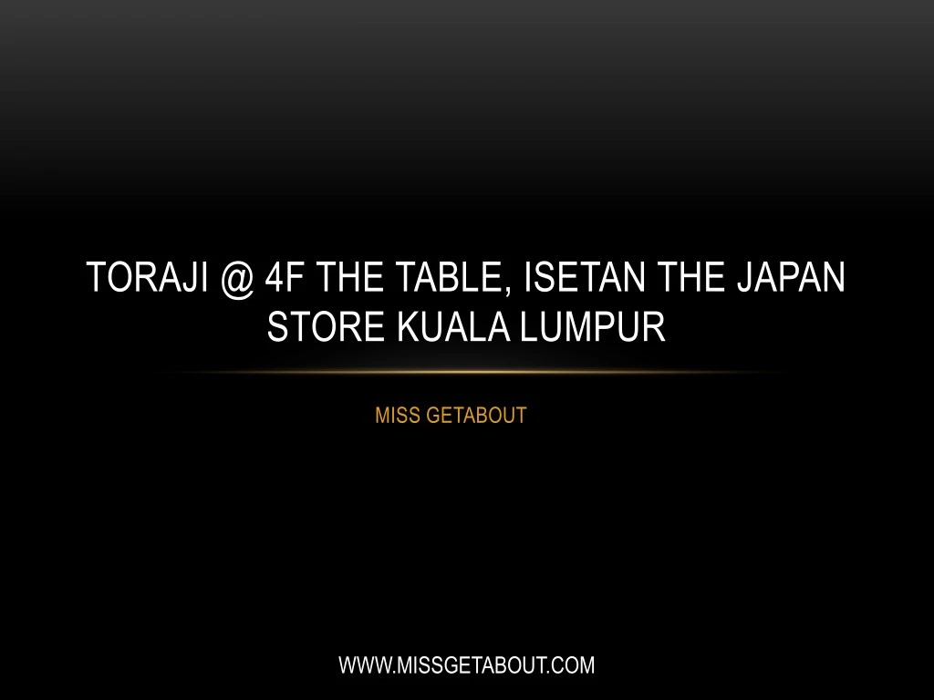 toraji @ 4f the table isetan the japan store