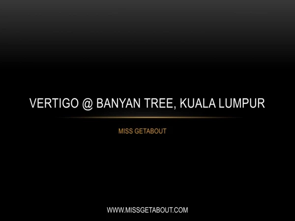Vertigo @ Banyan Tree, Kuala Lumpur