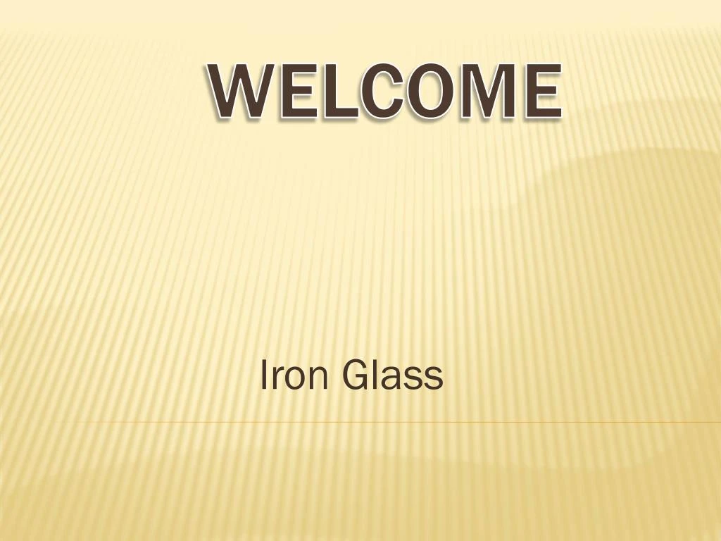 iron glass