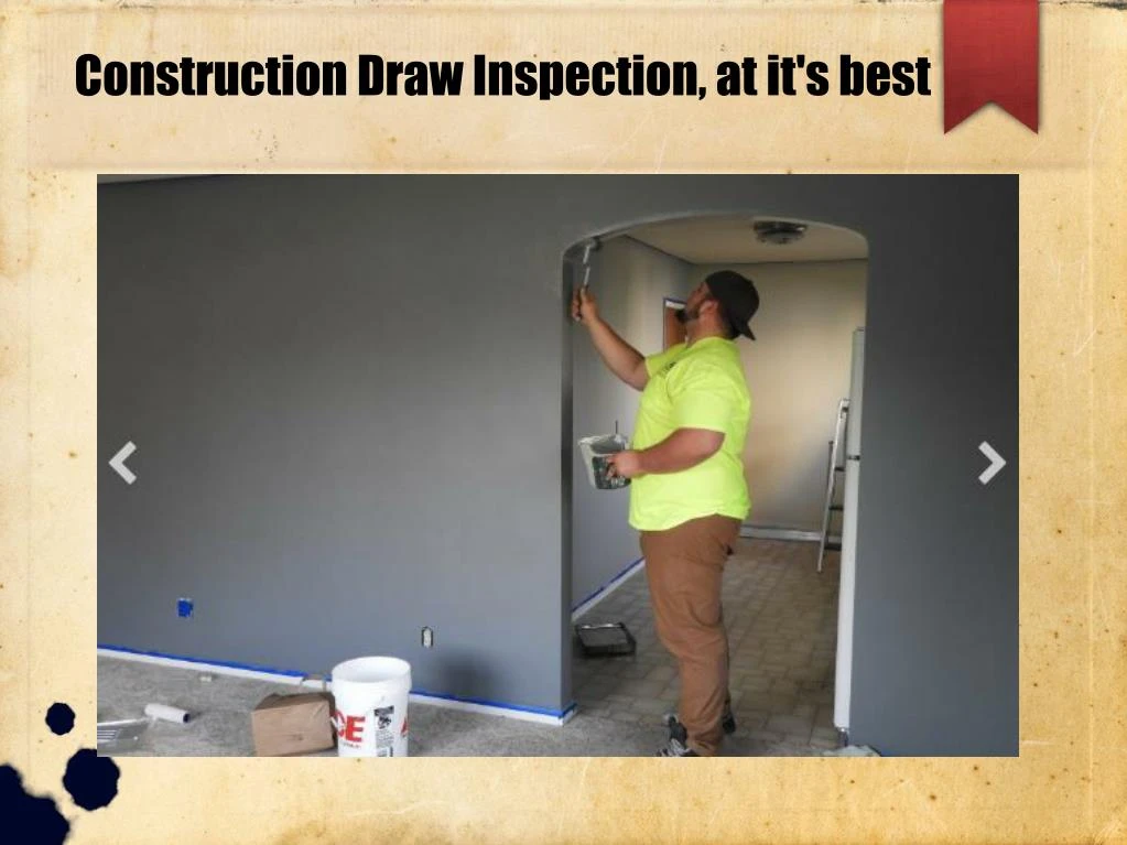 construction draw inspection at it s best