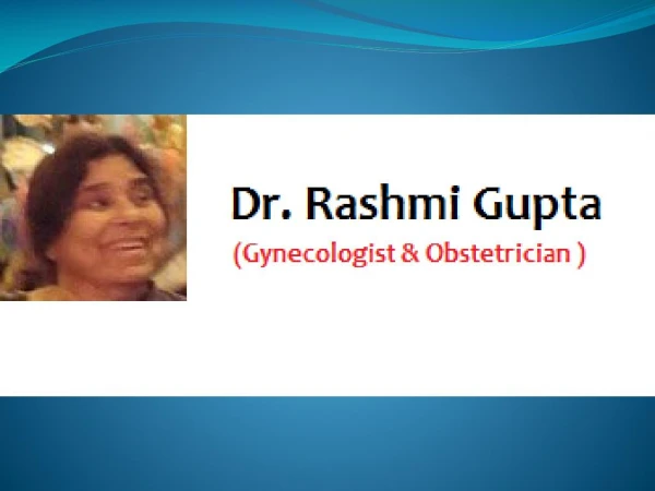 Dr. Rashmi Gupta - Best Gynecologist in Hari Nagar