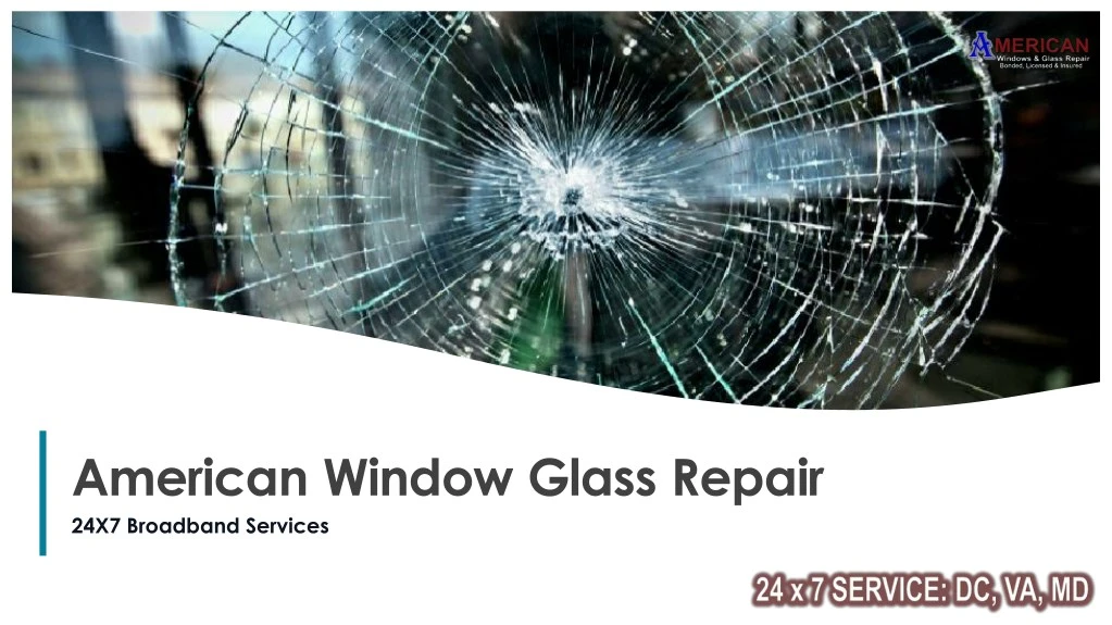 american window glass repair 24x7 broadband
