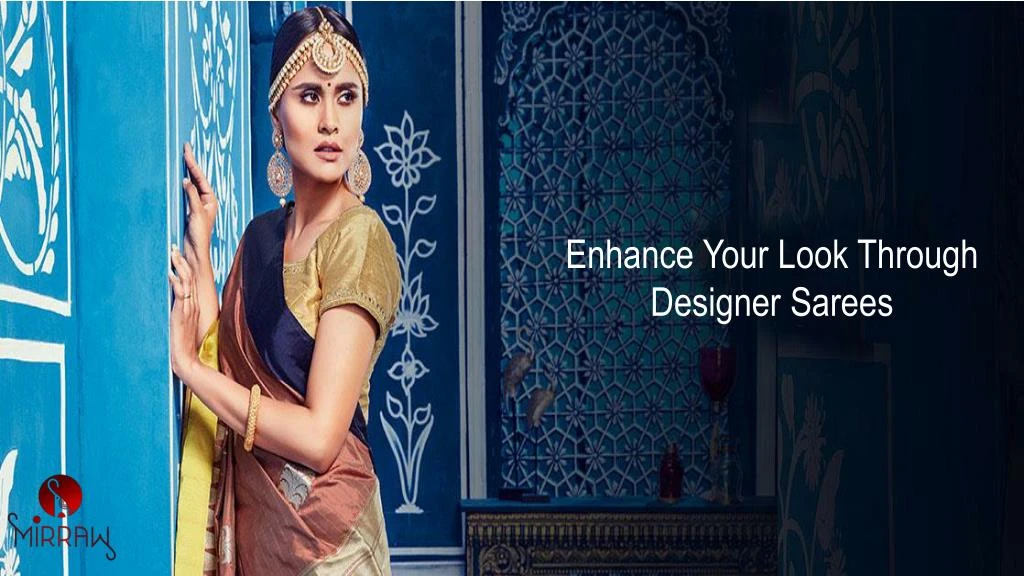 enhance your look through designer s arees