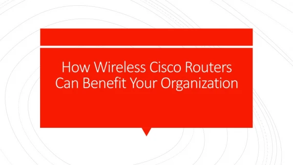 How Wireless Cisco Routers Can Benefit Your Organization