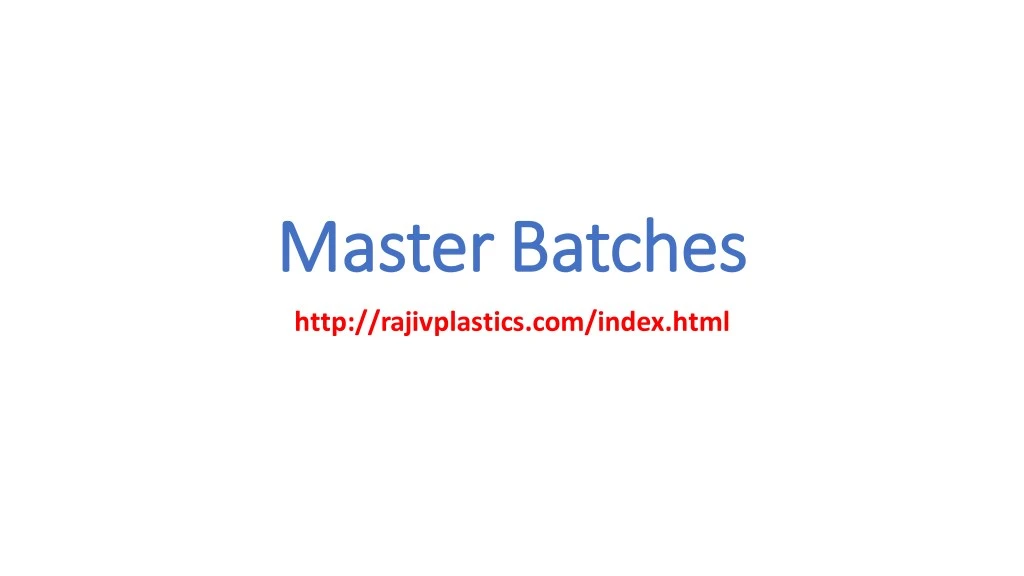 master batches master batches