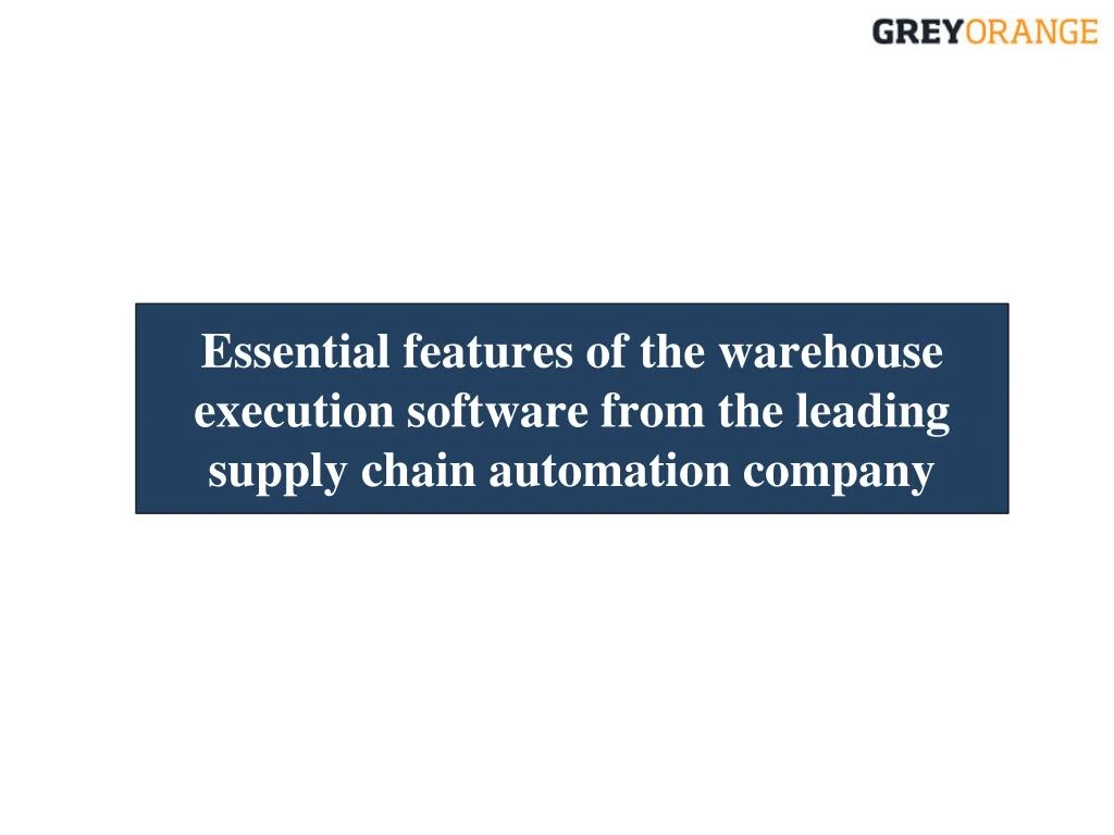 essential features of the warehouse execution