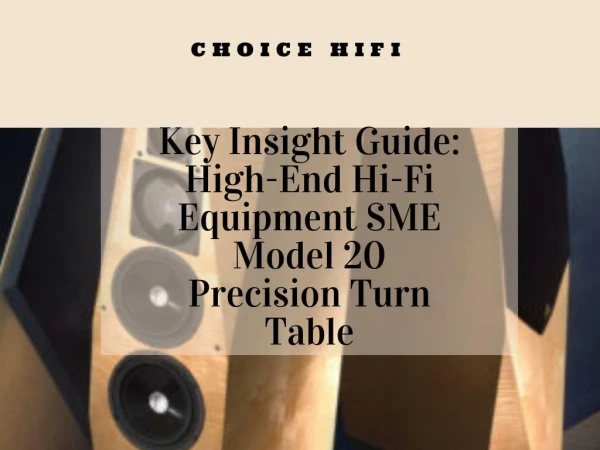 Key Insight Guide: High-End Hi-Fi Equipment SME Model 20 Precision Turn Table