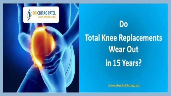 Do Total Knee Replacements Wear Out in 15 Years?