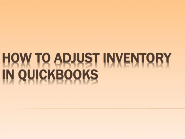 How to Edit and Adjust the Inventory In QuickBooks?