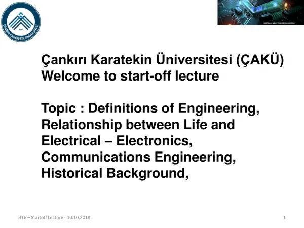 Çankırı Karatekin Üniversitesi (ÇAKÜ) Welcome to start - off lecture