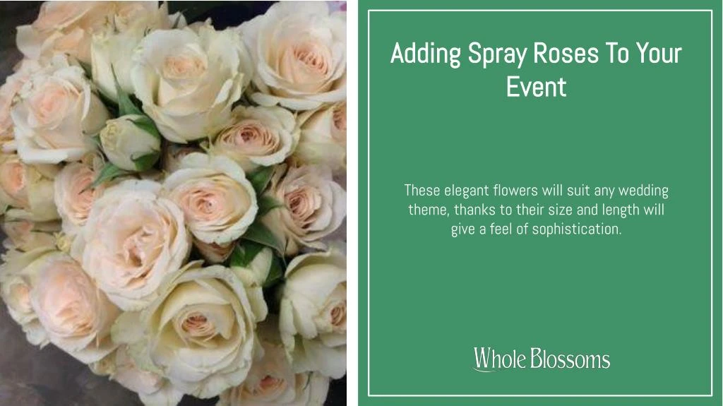 adding spray roses to your event