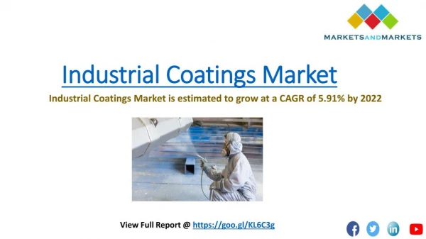 Global Industrial Coatings Market is expected to surpass a value of USD 130.97 Billion by 2022