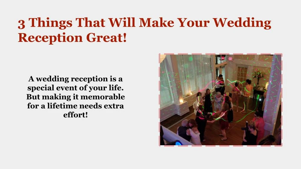 3 things that will make your wedding reception