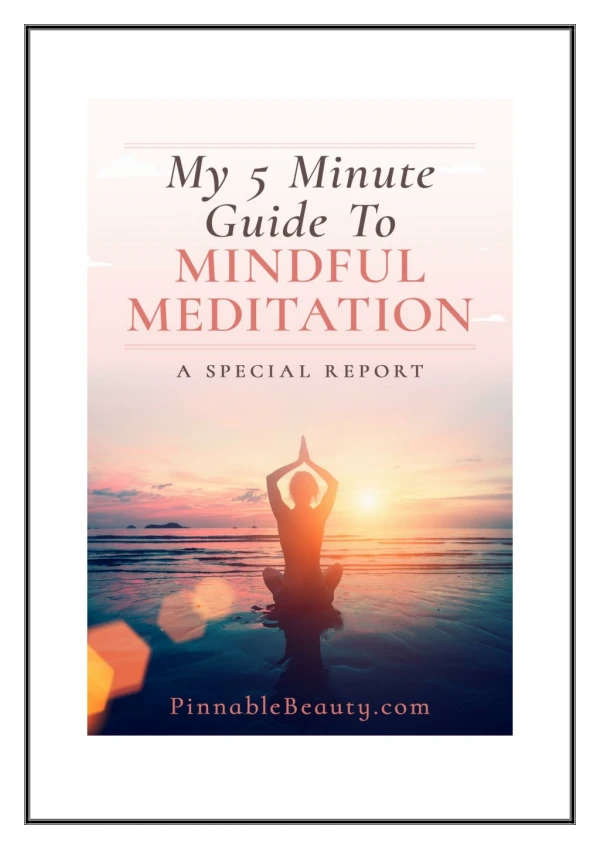 My 5 Minute Guide to Mindful Meditation