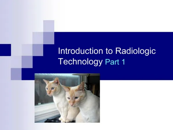 Introduction to Radiologic Technology Part 1