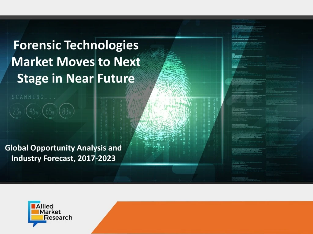 forensic technologies market moves to next stage