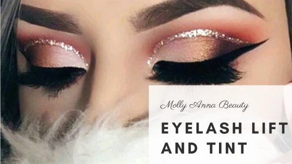 Eyelash Lift and Tint - Molly Anna Beauty