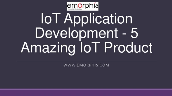 5 Amaze IoT App Development Products