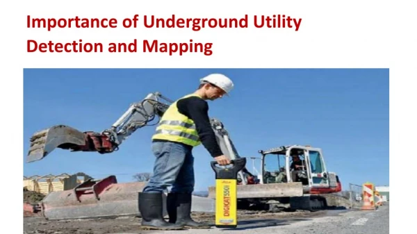 Importance of Underground Utility Detection and Mapping