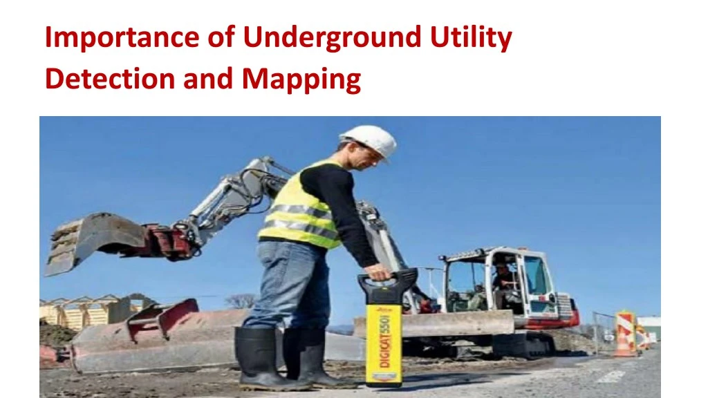 importance of underground utility detection