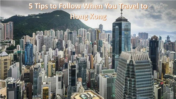 5 Tips to Follow When You Travel to Hong Kong