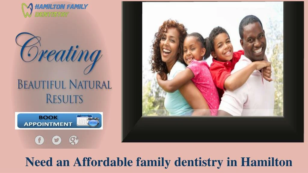 need an affordable family dentistry in hamilton