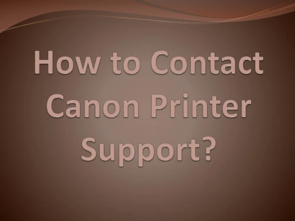 How to Contact Canon Printer Support?