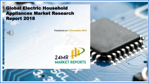 Global Electric Household Appliances Market Research Report 2018