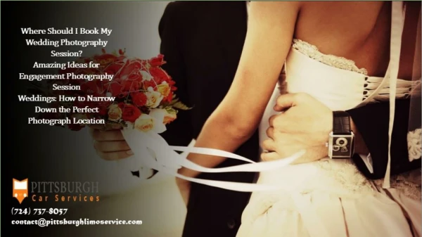 Where Should I Book My Wedding Photography Session Ideas by Limo Service Pittsburgh Company