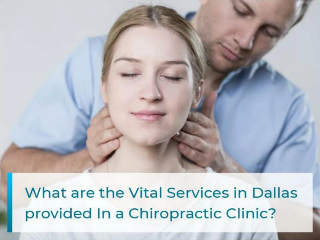 what are the vital services in dallas provided in a chiropractic clinic