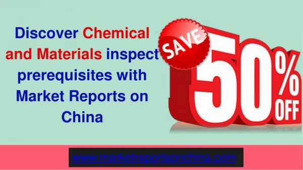 Discover Chemical and Materials Inspect Prerequisites with Market Reports on China