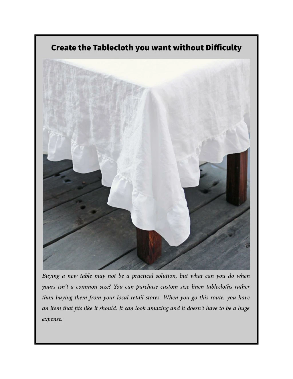 create the tablecloth you want without difficulty