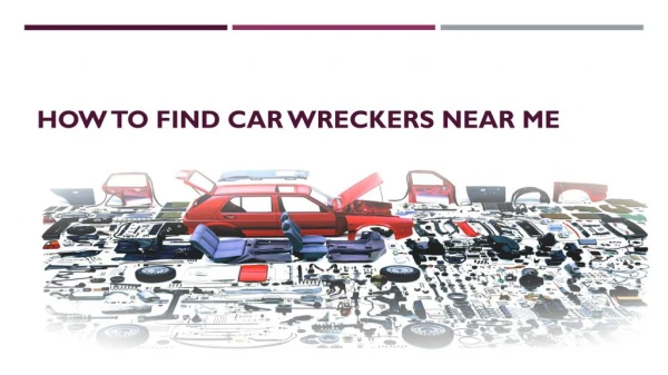 How To Find Car Wreckers Near Me.