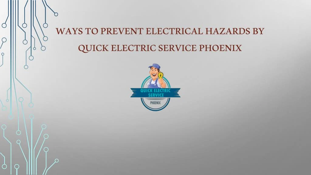 ways to prevent electrical hazards by quick electric service phoenix