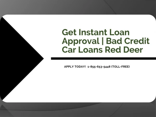 Get Instant Loan Approval | Bad Credit Car Loans Red Deer