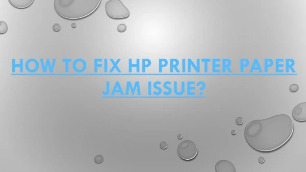How to fix HP Printer Paper Jam Issue?