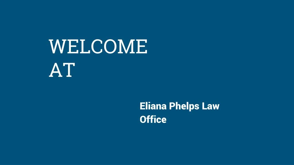 eliana phelps law office