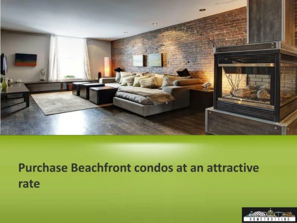 Purchase Beachfront condos at an attractive rate