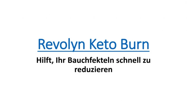 Revolyn Keto Burn : http://supplementsbook.org/revolyn-keto-burn/