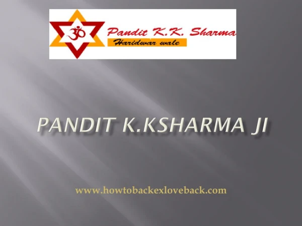 How To Back Ex Love– Call – ( 91) – 9828240809 – Pandit K.K Sharma Ji