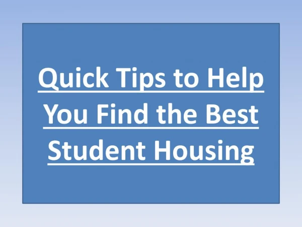 Quick Tips to Help You Find the Best Student Housing