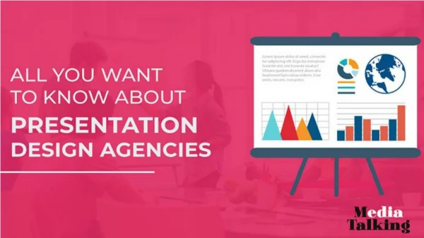All You Want To Know About Presentation Design Agencies