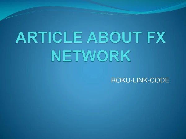 Article about FX Network on Roku