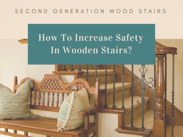 Different Ways To Increase The Safety Of Your Wooden Stairs