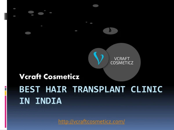 Best hair transplant clinic in india -Vcraft Cosmeticz